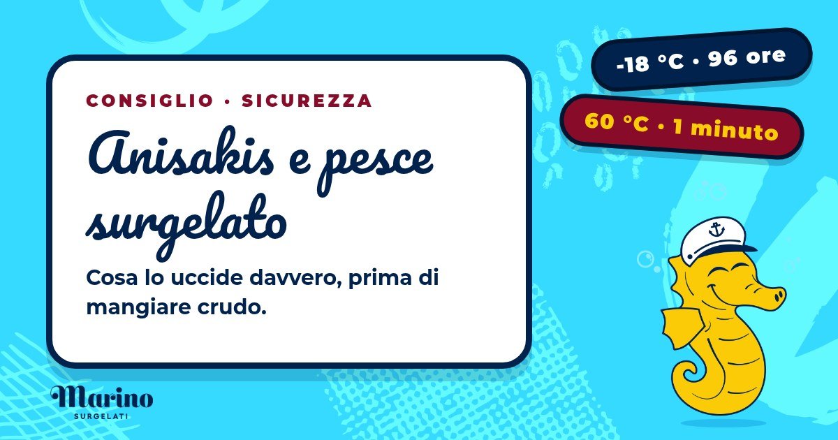 Anisakis e pesce surgelato: cosa sapere prima di mangiare crudo