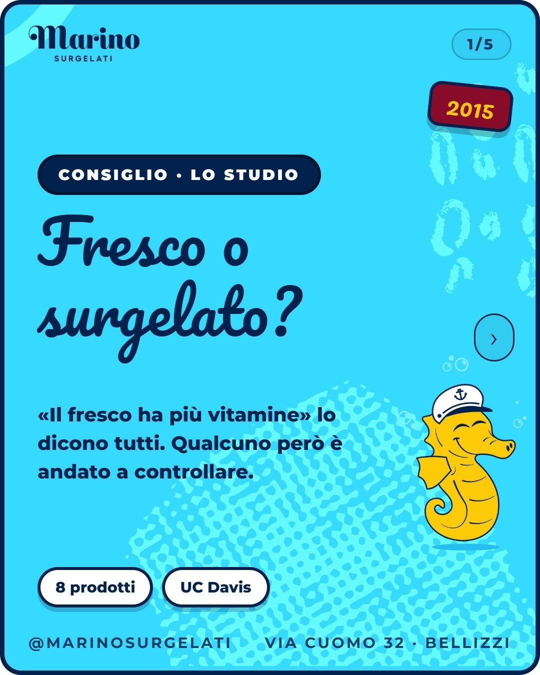 «Il fresco ha più vitamine» lo dice sempre qualcuno al banco.